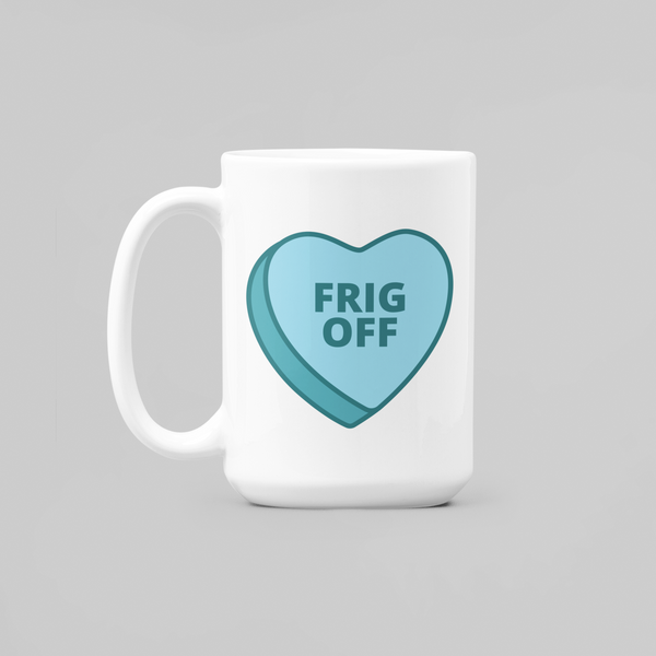 Frig Off Mug