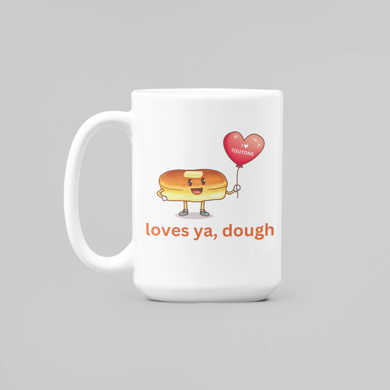 Loves Ya, Dough Touton Mug