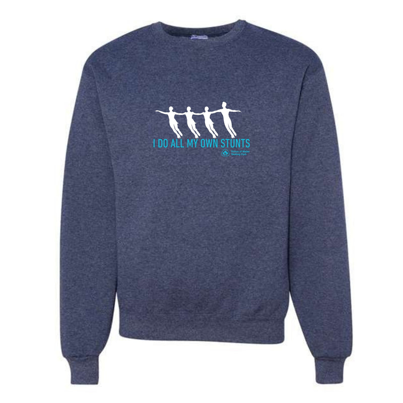 Adult Crewneck - I Do All My Own Stunts