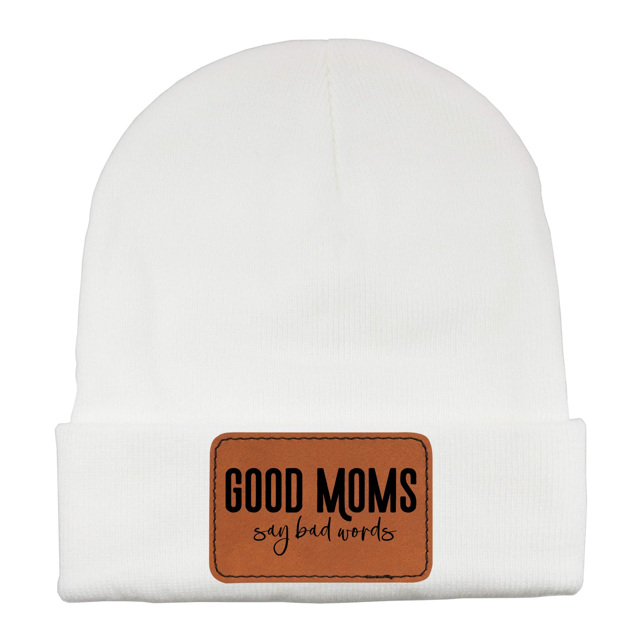 Good Moms Say Bad Words Toque – Crooked Arse Creations Inc.