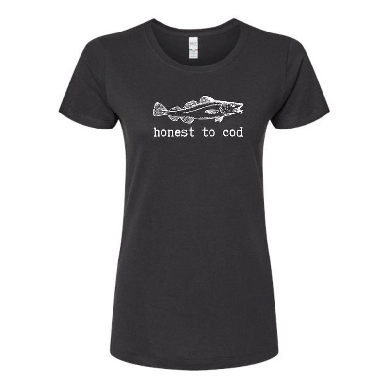 Honest to Cod Ladies T-Shirt