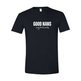 Good Nans Say Bad Words Unisex T-Shirt