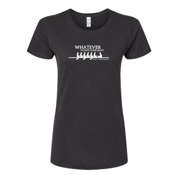 Whatever Floats Your Boat (Royal St. John's Regatta Edition) Ladies T-Shirt
