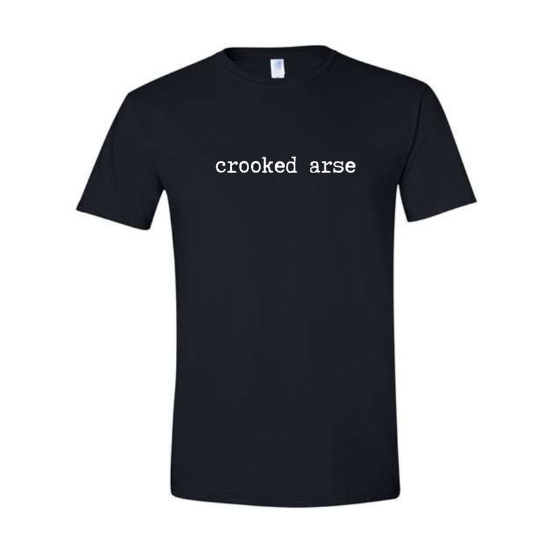 Crooked Arse Unisex T-Shirt