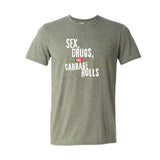 Sex, Drugs, and Cabbage Rolls Unisex T-Shirt
