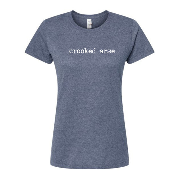 Crooked Arse Ladies T-Shirt
