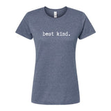 Best Kind Ladies T-Shirt