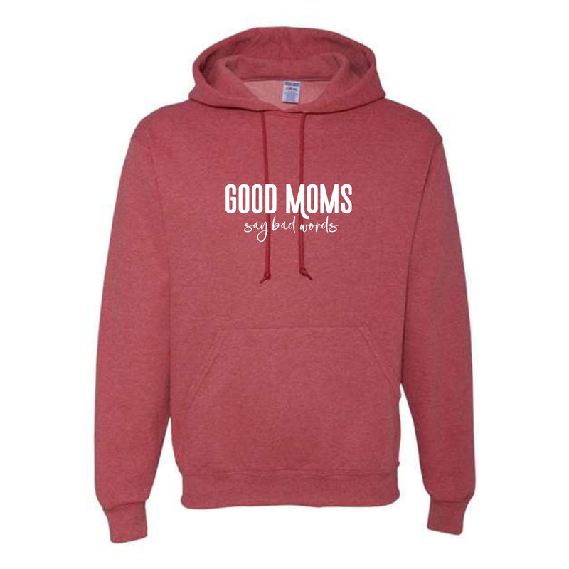 Good Moms Say Bad Words Unisex Hoodie