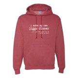 I Make My Own Jiggs Dinner Unisex Hoodie