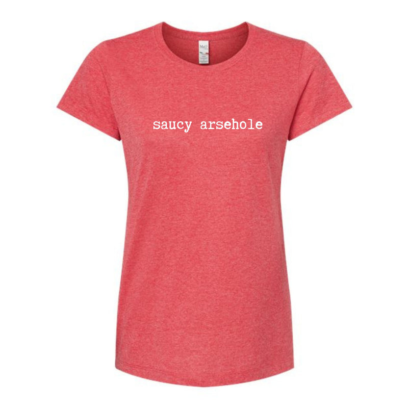 Saucy Arsehole Ladies T-Shirt
