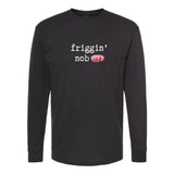Friggin' Nob Longsleeve T-Shirt