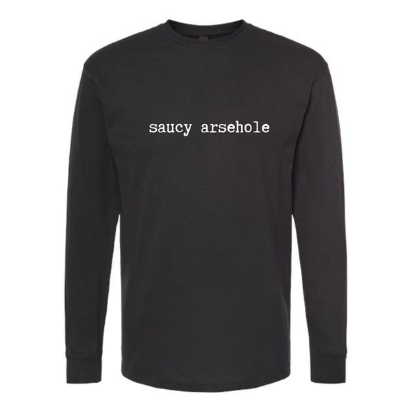 Saucy Arsehole Longsleeve T-Shirt