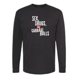 Sex, Drugs, and Cabbage Rolls Longsleeve T-Shirt