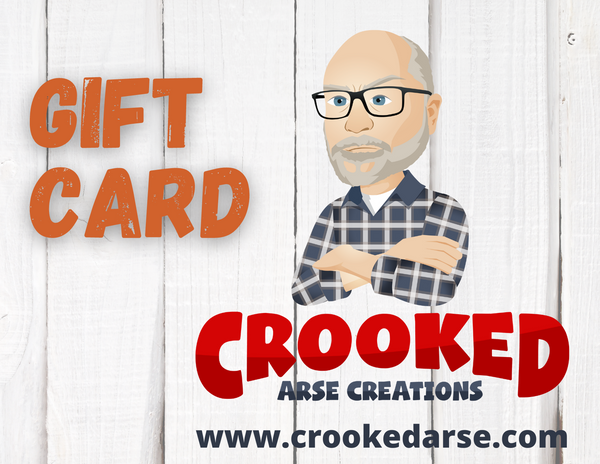 Crooked Arse Creations Gift Card